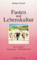 Literatur: Fasten als Lebenskultur, Rüdiger Krauß